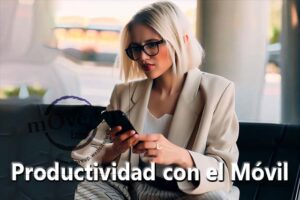 Productividad con el móvil